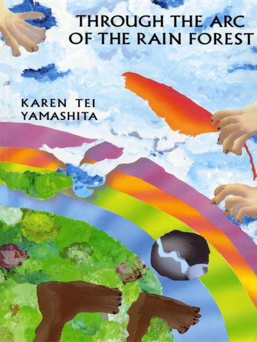 Cover image for Through the Arc of the Rain Forest